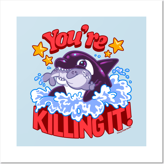 You're Killing It Orca ~ Killer Whale Wall Art by CTKR Studio